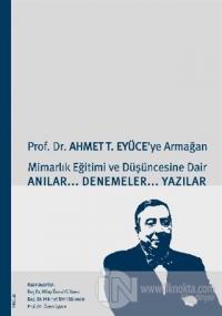 Prof. Dr. Ahmet T. Eyüce'ye Armağan
