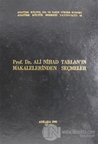 Prof. Dr. Ali Nihad Tarlan'ın Makalelerinden Seçmeler (Ciltli)