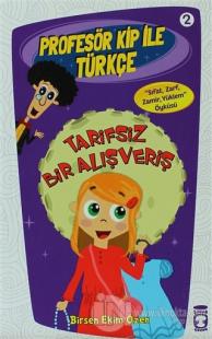 Profesör Kip ile Türkçe 2 - Tarifsiz Bir Alışveriş
