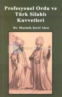 Profesyonel Ordu ve Türk Silahlı Kuvvetleri