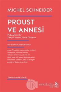 Proust ve Annesi Michel Schneider