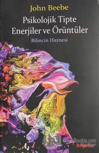 Psikolojik Tipte Enerjiler ve Örüntüler