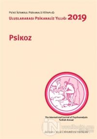 Psikoz: Uluslararası Psikanaliz Yıllığı 2019