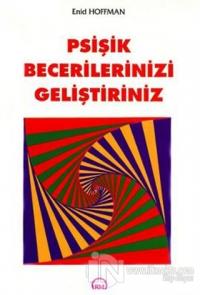 Psişik Becerilerinizi Geliştiriniz