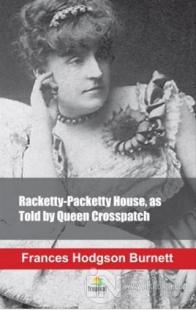 Racketty-Packetty House as Told by Queen Crosspatch