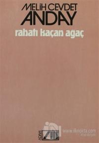 Rahatı Kaçan Ağaç