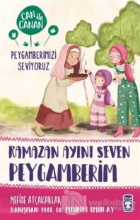 Ramazan Ayını Seven Peygamberim - Can ile Canan Peygamberimizi Seviyoruz