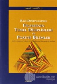 Razi Düşüncesinde Felsefenin Temel Disiplinleri ve Pozitif Bilimler