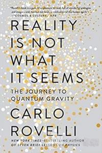 Reality Is Not What It Seems The Journey  To Quantum Gravity