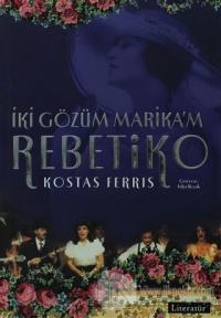 Rebetiko İki Gözüm Marika'm