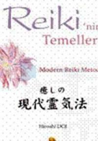 Reikinin Temelleri Modern Reiki Metodu