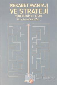Rekabet Avantajı ve Strateji Yöneticinin El Kitabı