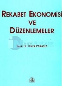 Rekabet Ekonomisi ve Düzenlemeler
