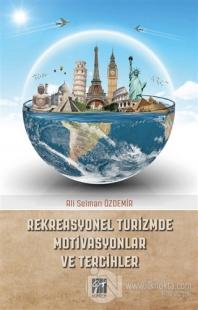 Rekreasyonel Turizmde Motivasyonlar ve Tercihler