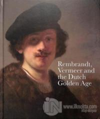 Rembrandt, Vermeer and the Dutch Golden Age (Ciltli)