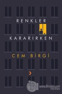 Renkler Kararırken