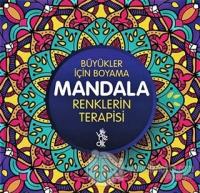 Renklerin Terapisi - Büyükler İçin Boyama Mandala