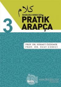 Resimlerle Herkes İçin - Pratik Arapça 3