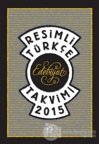 Resimli Türkçe Edebiyat Takvimi 2015 %15 indirimli Kolektif