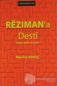 Rezıman'a Desti