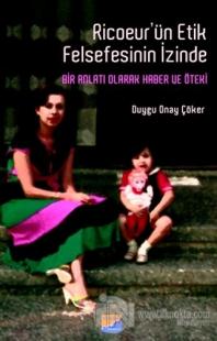 Ricoeur'ün Etik Felsefesinin İzinde