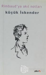 Rimbaud'ya Akıl Notları (Ciltli)