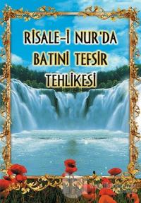 Risale-i Nur'da Batıni Tefsir Tehlikesi