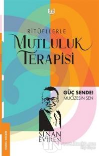 Ritüellerle Mutluluk Terapisi
