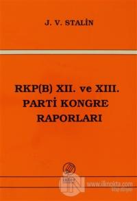 RKP(B) 12. ve 13. Parti Kongre Raporları