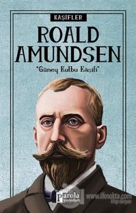 Roald Amundsen - Kaşifler