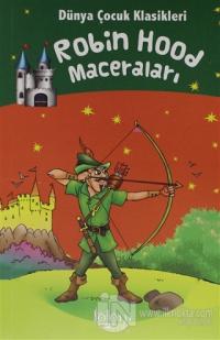 Robin Hood Maceraları - Dünya Çocuk Klasikleri