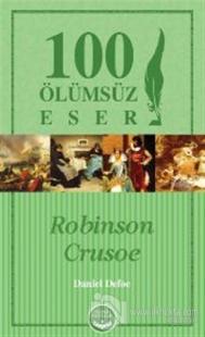 Robinson Crusoe- 100 Ölümsüz Eser