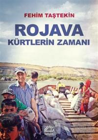 Rojava Kürtlerin Zamanı %15 indirimli Fehim Taştekin