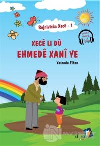 Rojniviska Xece 1 - Xece Li Dü Ehmede Xani Ye