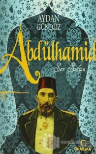 Roma Sultanları 2: Abdülhamid Son Sultan