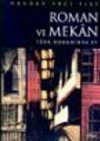 Roman ve Mekan: Türk Romanında Ev