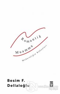 Romantik Muamma - Modernliğin Kökenleri