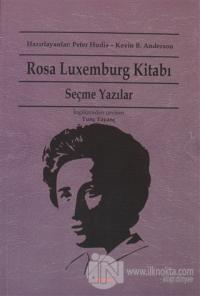 Rosa Luxemburg Kitabı: Seçme Yazılar