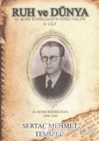 Ruh ve Dünya Dr. Bedri Ruhselman'ın Öğrettikleri 2. Cilt