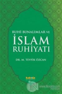 Ruhi Bunalımlar ve İslam Ruhiyatı