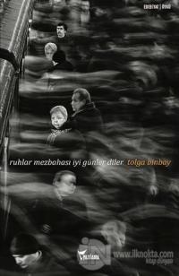 Ruhlar Mezbahası İyi Günler Diler