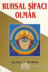 Ruhsal Şifacı Olmak