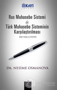 Rus Muhasebe Sistemi ile Türk Muhasebe Sisteminin Karşılaştırılması