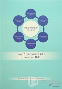Rusça Alıştırmalar Kitabı : İsmin -de Hali