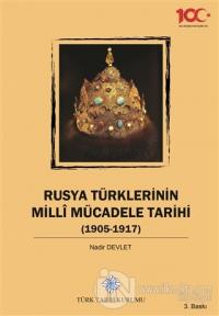 Rusya Türklerinin Milli Mücadele Tarihi (1905-1917)