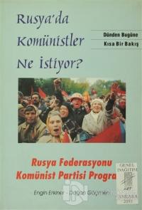 Rusya'da Komünistler Ne İstiyor?