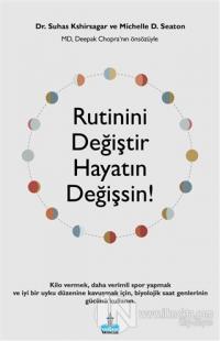 Rutinini Değiştir Hayatın Değişsin!