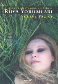Rüya Yorumları Bilimin ve Medyumların Gözüyle