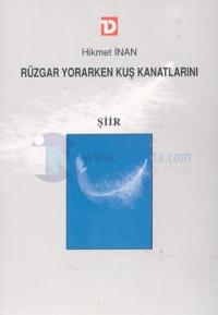 Rüzgar Yorarken Kuş Kanatlarını