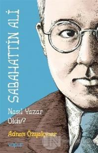 Sabahattin Ali Nasıl Yazar Oldu?